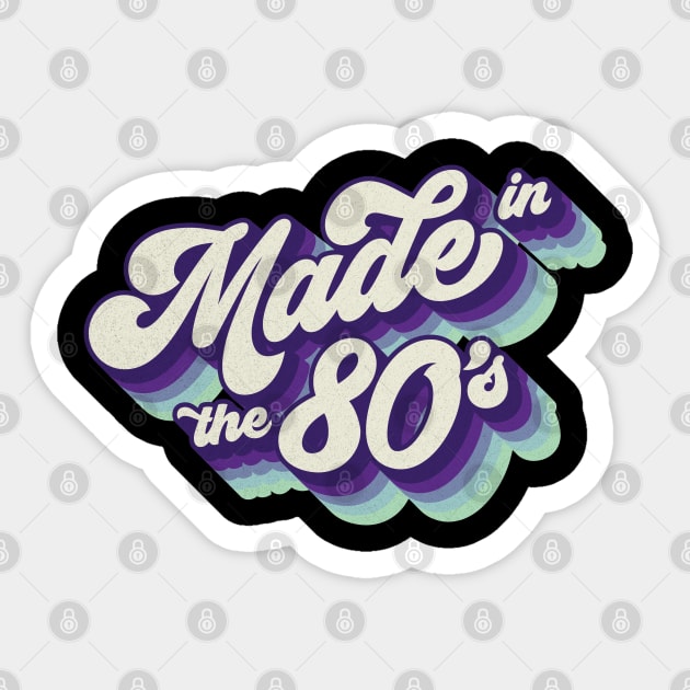 Made in the 80's Sticker by Cre8tiveTees